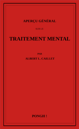 Couverture du livre Aperçu général sur le traitement mental par Albert Caillet