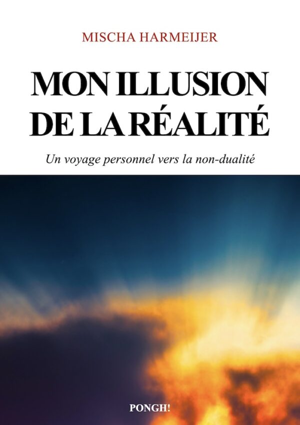 MON ILLUSION DE LA RÉALITÉ